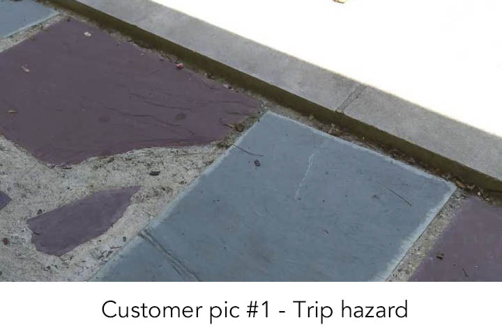 Customer pic #1 - Trip hazard